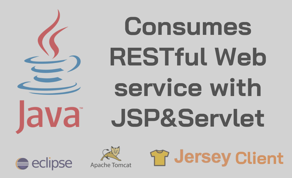 Tạo ứng dụng JSPServlet gọi Restful service sử dụng thư viện Jersey Client