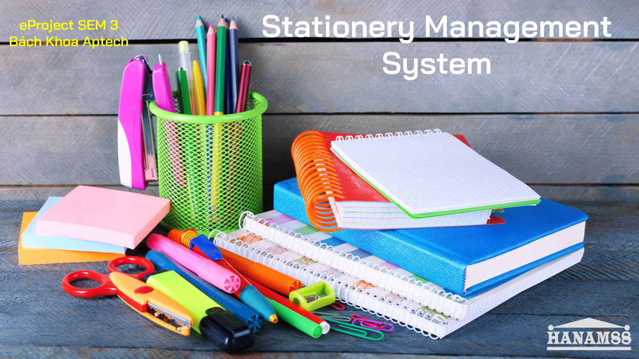 Review eProject-Stationery Management System SEM 3 lớp C2009i2-Bách ...