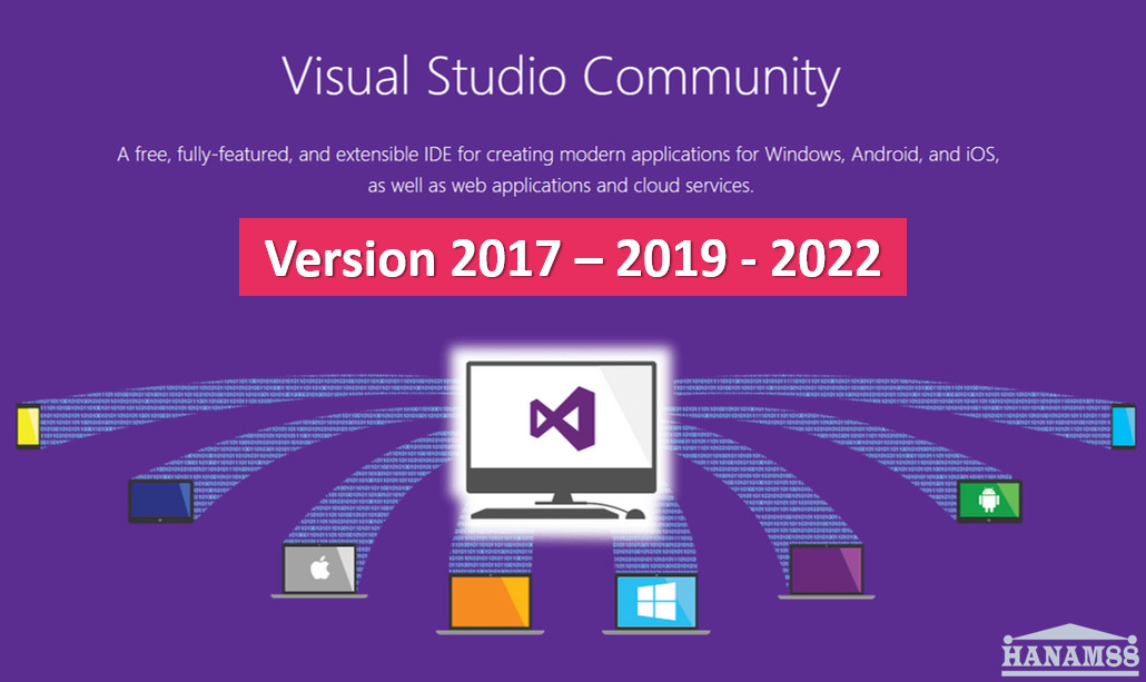 Giới thiệu các phiên bản Visual Studio Community 2017-2019-2022